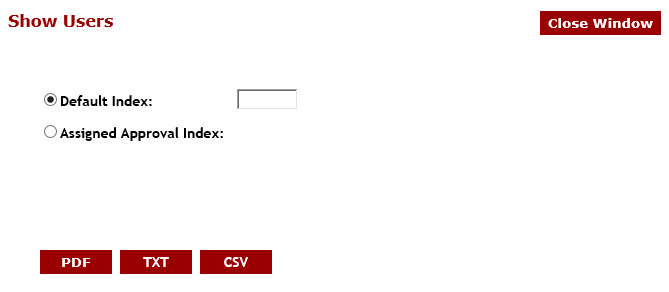 Users by default or assigned Index or PCA report criteria